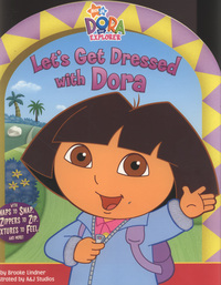 Book Cover for Let's Get Dressed With Dora by Brooke Lindner, AJ Studios