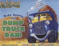 Book Cover for Ride Along With Dump Truck Dan! by Jon Scieszka