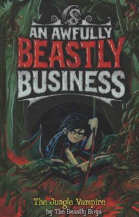 Book Cover for The Jungle Vampire by Beastly Boys, Jonny Duddle