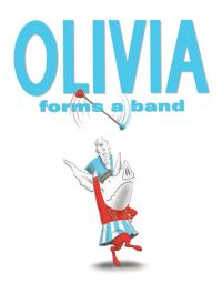 Book Cover for Olivia Forms a Band by Ian Falconer