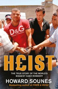 Book Cover for Heist by Howard Sounes