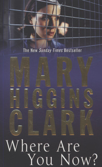 Book Cover for Where Are You Now? by Mary Higgins Clark