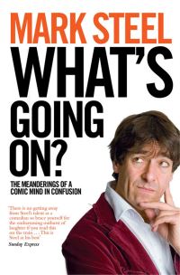 Book Cover for What's Going On? by Mark Steel