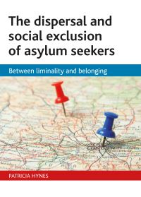 Book Cover for The Dispersal and Social Exclusion Of Asylum Seekers by Patricia Hynes