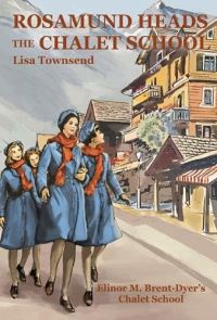Book Cover for Rosamund Heads the Chalet School by Lisa Townsend
