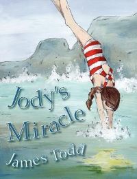Book Cover for Jody's Miracle by James Todd