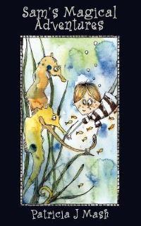 Book Cover for Sam's Magical Adventures by Patricia J Mash