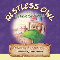 Book Cover for Restless Owl and Other Stories by Graham Littlewood, Carole Preston