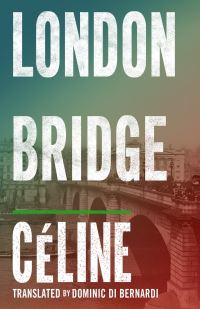 Book Cover for London Bridge by LouisFerdinand Céline