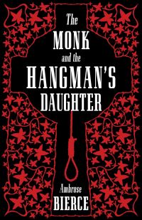 Book Cover for The Monk and the Hangman's Daughter by Ambrose Bierce