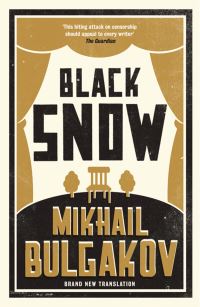 Book Cover for Black Snow by Mikhail Bulgakov