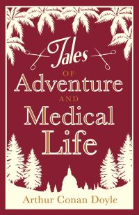 Book Cover for Tales of Adventure and Medical Life by Arthur Conan Doyle