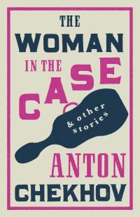 Book Cover for The Woman in the Case and Other Stories by Anton Pavlovich Chekhov