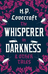 Book Cover for The Whisperer in Darkness and Other Tales by H P Lovecraft