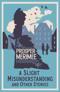 Book Cover for A Slight Misunderstanding and Other Stories by Prosper Mérimée
