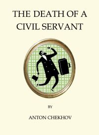 Book Cover for The Death of a Civil Servant by Anton Pavlovich Chekhov