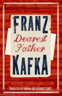 Book Cover for Dearest Father by Franz Kafka