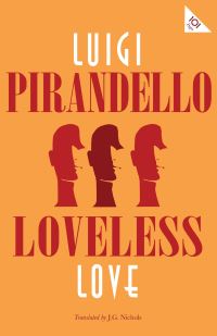 Book Cover for Loveless Love by Luigi Pirandello