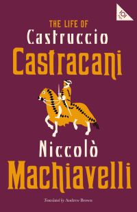Book Cover for The Life of Castruccio Castracani by Niccolò Machiavelli