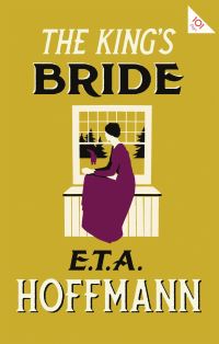 Book Cover for The King's Bride by E T A Hoffmann
