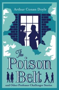 Book Cover for The Poison Belt and Other Professor Challenger's Stories by Arthur Conan Doyle, Arthur Conan Doyle