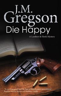Book Cover for Die Happy by J M Gregson