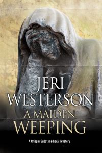 Book Cover for A Maiden Weeping by Jeri Westerson