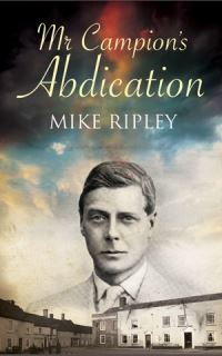 Book Cover for Mr Campion's Abdication by Mike Ripley