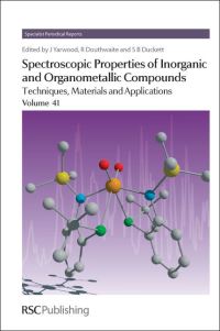 Book Cover for Spectroscopic Properties of Inorganic and Organometallic Chemistry. Volume 41 Techniques, Materials and Applications by J Yarwood, Richard Douthwaite, Simon Duckett, Royal Society of Chemistry Great Britain
