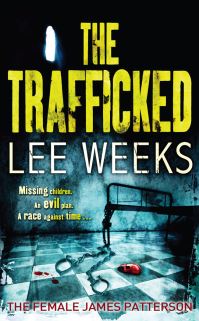 Book Cover for The Trafficked by Lee Weeks