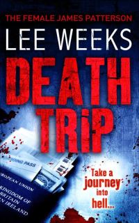 Book Cover for Death Trip by Lee Weeks