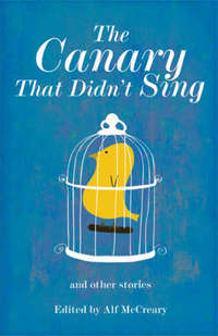 Book Cover for The Canary That Didn't Sing by Alf McCreary