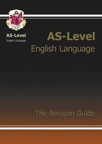 Book Cover for AS-Level English Language Complete Revision & Practice for Exams Until 2015 Only by CGP Books