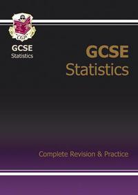 Book Cover for GCSE Statistics Complete Revision & Practice (A*-G Course) by CGP Books