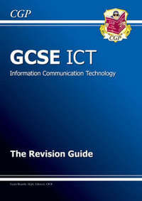 Book Cover for GCSE ICT Revision Guide (A*-G Course) by CGP Books