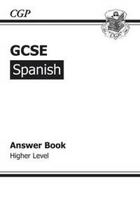 Book Cover for GCSE Spanish Answers (For Workbook) - Higher (A*-G Course) by CGP Books