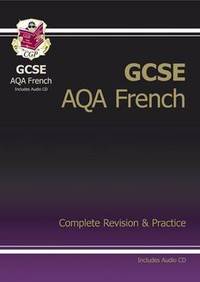 Book Cover for GCSE French AQA Complete Revision & Practice With Audio CD (A*-G Course) by CGP Books