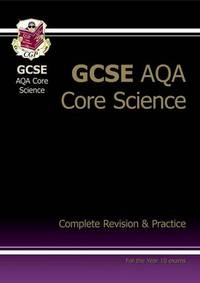 Book Cover for GCSE AQA Core Science by Luke Antieul, Edmund Robinson