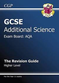 Book Cover for GCSE Additional Science AQA Revision Guide - Higher (With Online Edition) (A*-G Course) by CGP Books