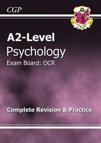 Book Cover for A2-Level Psychology OCR Complete Revision & Practice by CGP Books