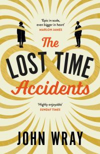 Book Cover for The Lost Time Accidents by John Wray