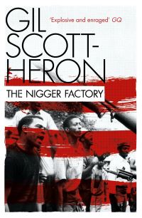Book Cover for The Nigger Factory by Gil ScottHeron