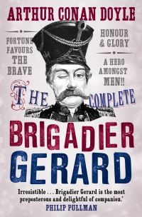 Book Cover for The Complete Brigadier Gerard Stories by Arthur Conan Doyle