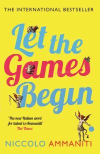 Book Cover for Let the Games Begin by Niccolò Ammaniti