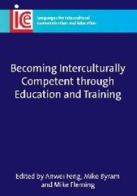 Book Cover for Becoming Interculturally Competent Through Education and Training by Anwei Feng, Michael Byram, Michael Fleming
