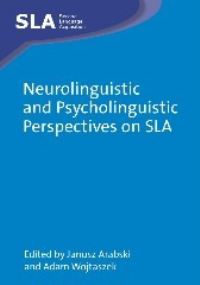 Book Cover for Neurolinguistic and Psycholinguistic Perspectives on SLA by Janusz Arabski, Adam Wojtaszek