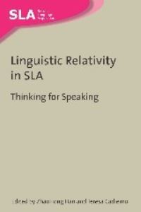 Book Cover for Linguistic Relativity in SLA by Zhaohong Han, Teresa Cadierno