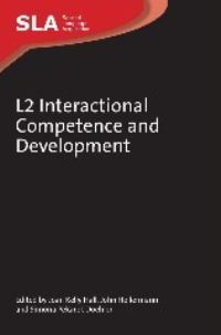 Book Cover for L2 Interactional Competence and Development by Joan Kelly Hall, John Hellermann, Simona Pekarek Doehler