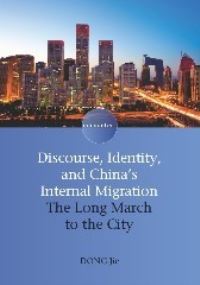 Book Cover for Discourse, Identity, and China's Internal Migration by Jie Dong