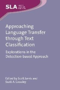Book Cover for Approaching Language Transfer Through Text Classification by Scott Jarvis, Scott A Crossley